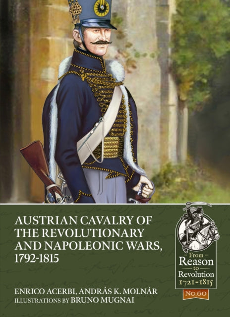 Austrian Cavalry Of The Revolutionary & By Acerbi, E