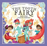 Tooth Fairy & The Teeth Takers