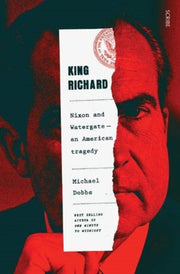 King Richard: Nixon And Watergate