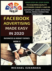 Facebook Advertising Made Easy In 2020: