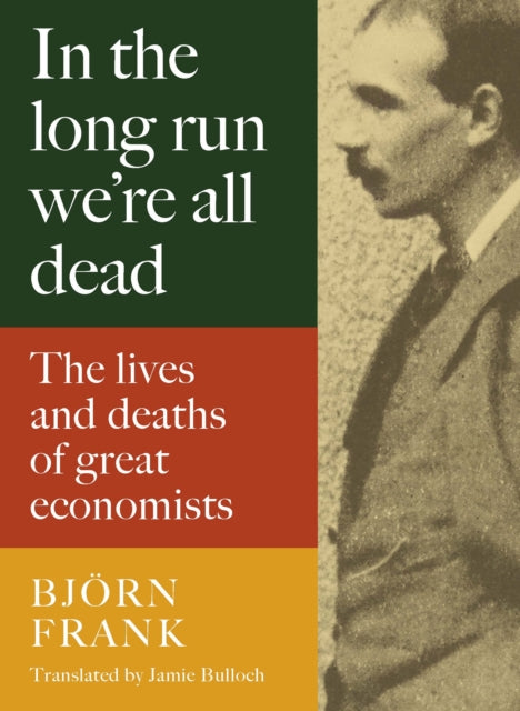 In The Long Run We Are All Dead