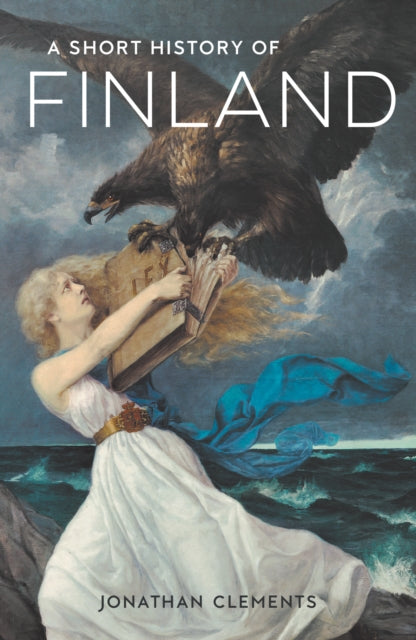 Short History Of Finland By Clements, Jonathan