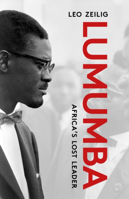 Lumumba Africas Lost Leader