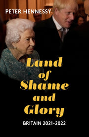 Land Of Shame & Glory By Hennessy, Peter