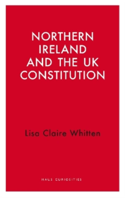 Northern Ireland & The Uk Constitution