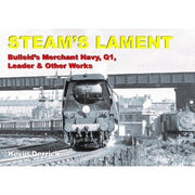 Steams Lament Bulleids Merchant Navys Q1