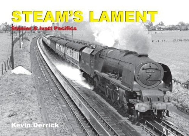Steams Lament Stanier Ivatt Pacifics
