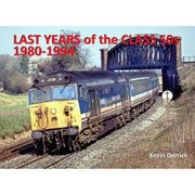 Last Years Of The Class 50s 1980-94 By Derrick, Kevin
