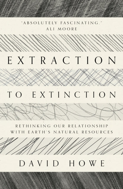 Extraction To Extinction