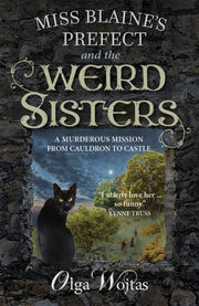 Miss Blaines Prefect & The Weird Sisters