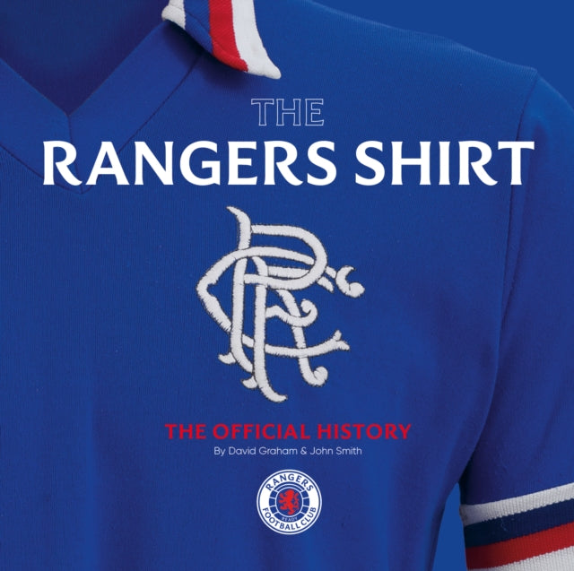 Rangers Shirt The Official History By Graham, David