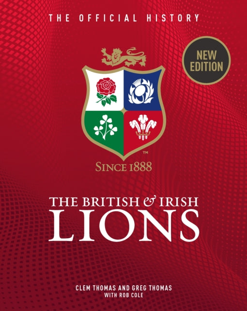 British & Irish Lions Official History By Thomas, Clem