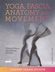 Yoga Fascia Anatomy And Movement Sec By Avison, J