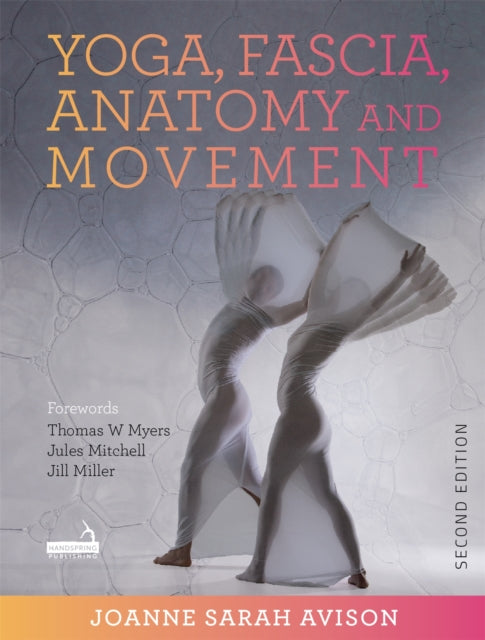 Yoga Fascia Anatomy And Movement Sec By Avison, J