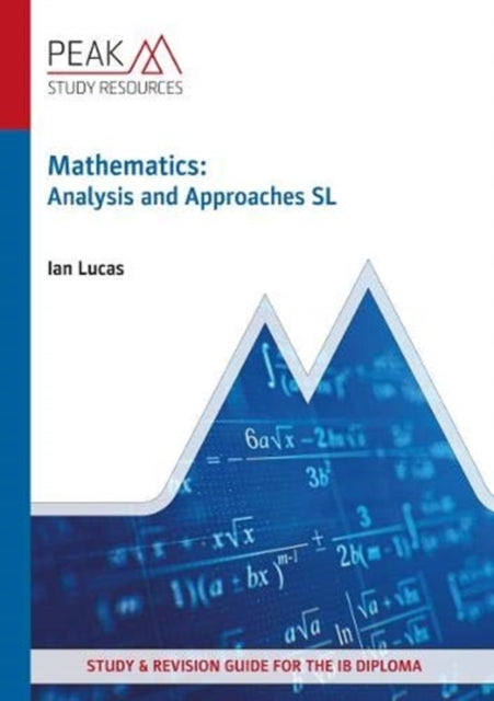 Mathematics Analysis & Approaches Sl By Lucas, Ian