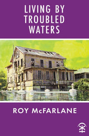 Living By Troubled Waters