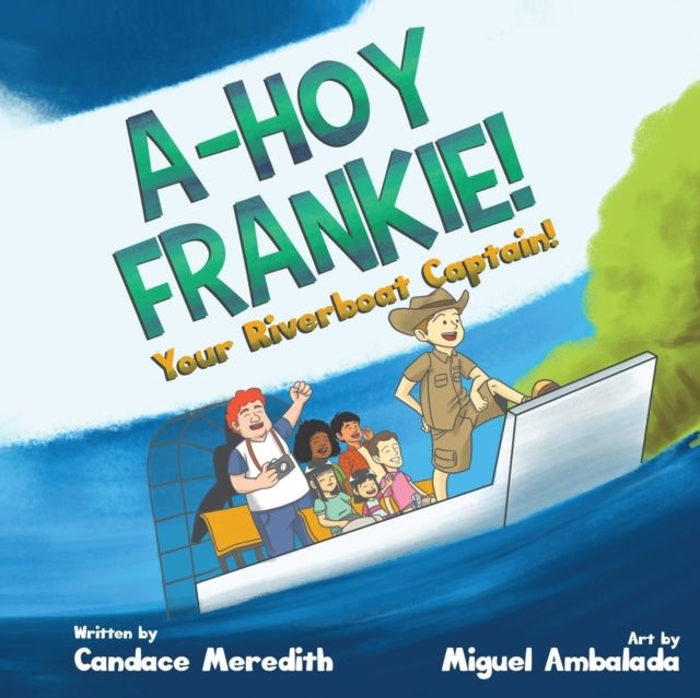 A-hoy Frankie!: Your Riverboat Captain