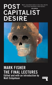 Postcapitalist Desire The Final Lectures