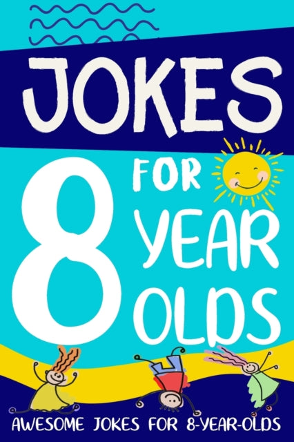 Jokes For 8 Year Olds: Awesome Jokes For By Summers, Linda
