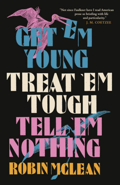 Get Em Young Treat Em Tough Tell Em Noth By Mclean, Robin