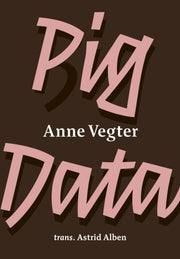 Pig Data By Vegter, Anne