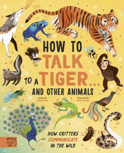 How To Talk To A Tiger & Other Animals
