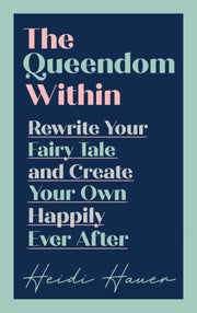 Queendom Within By Hauer, Heidi