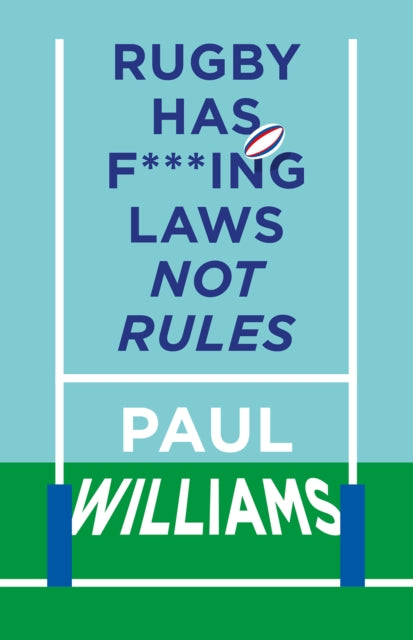 Rugby Has F Ing Laws Not Rules