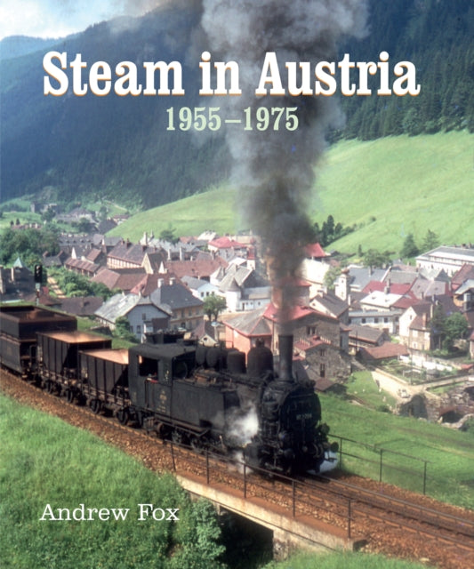 Steam In Austria 1955-1975