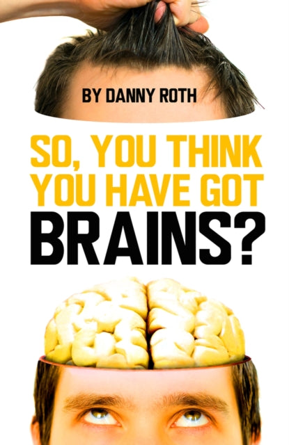 So You Think You Have Brains