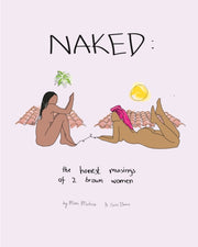 Naked The Honest Musings Of 2 Brown Womn