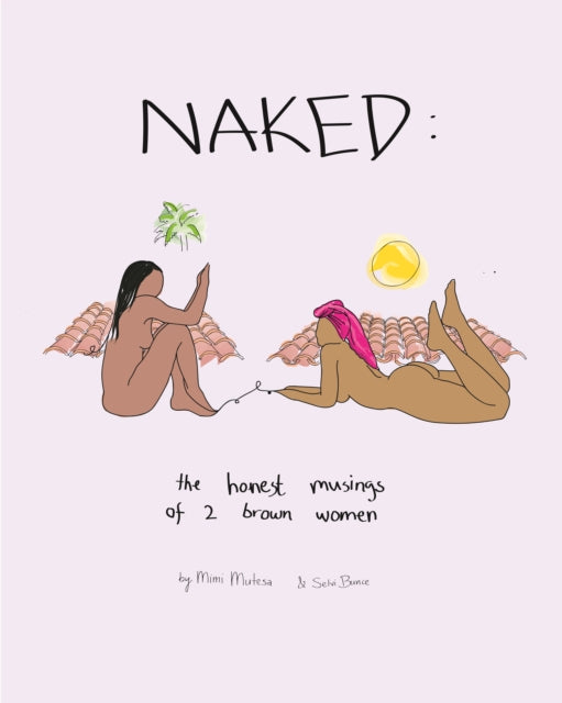 Naked The Honest Musings Of 2 Brown Womn