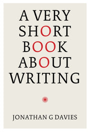 Very Short Book About Writing A