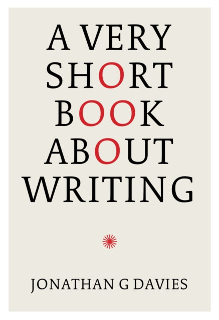 Very Short Book About Writing A