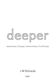 Deeper By Richards, J M