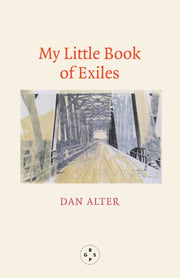 My Little Book Of Exiles By Alter, Dan