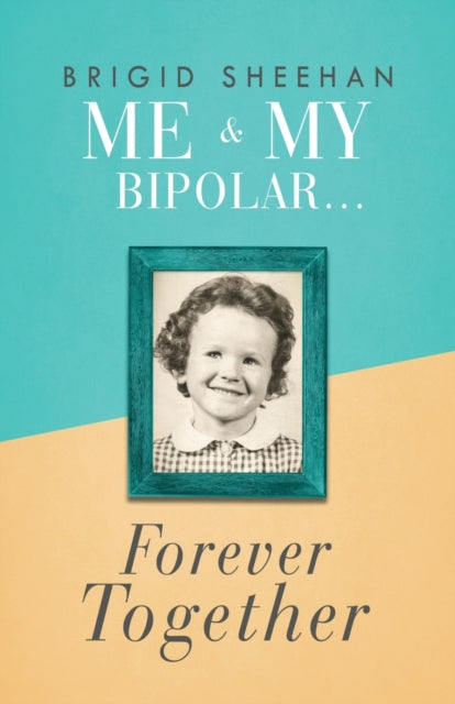 Me And My Bipolar: Forever Together