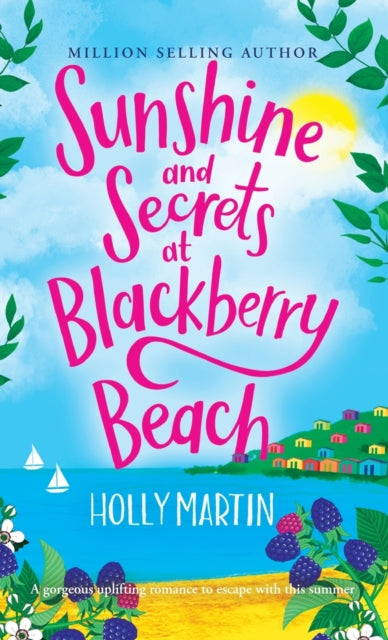 Sunshine And Secrets At Blackberry Beach