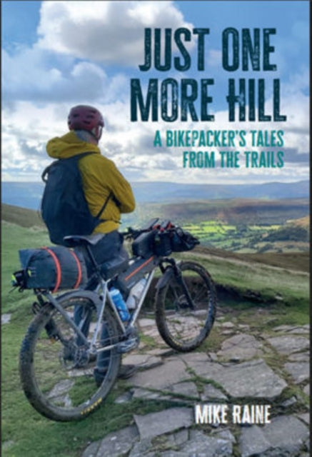 Just One More Hill By Mike Raine