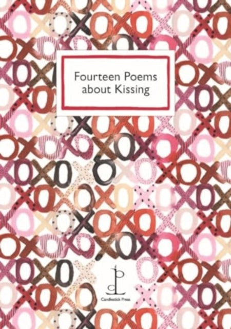 Fourteen Poems About Kissing By Authors, Various