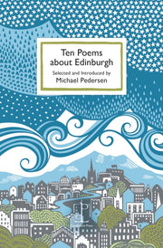 Ten Poems About Edinburgh By Pedersen, Michael