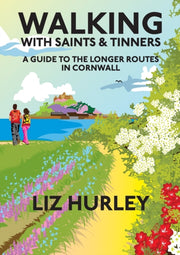 Walking With Saints And Tinners. A Walki By Hurley, Liz