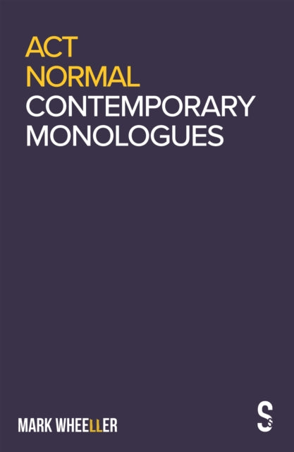 Act Normal: Mark Wheeller Contemporary M