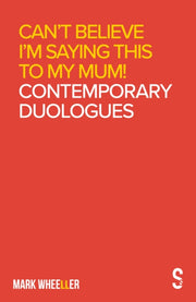 Can't Believe I'm Saying This To My Mum: By Wheeller, Mark