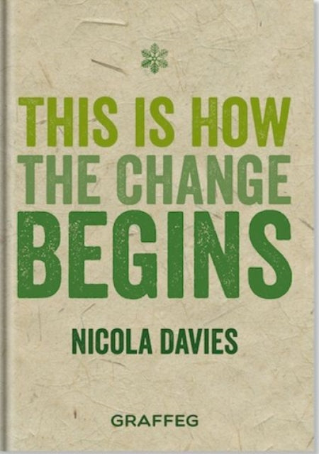 This Is How The Change Begins