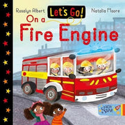 Lets Go On A Fire Engine