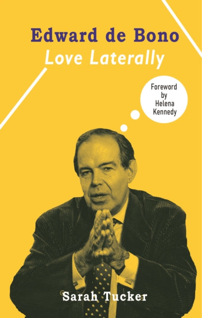 Edward De Bono: Love Laterally