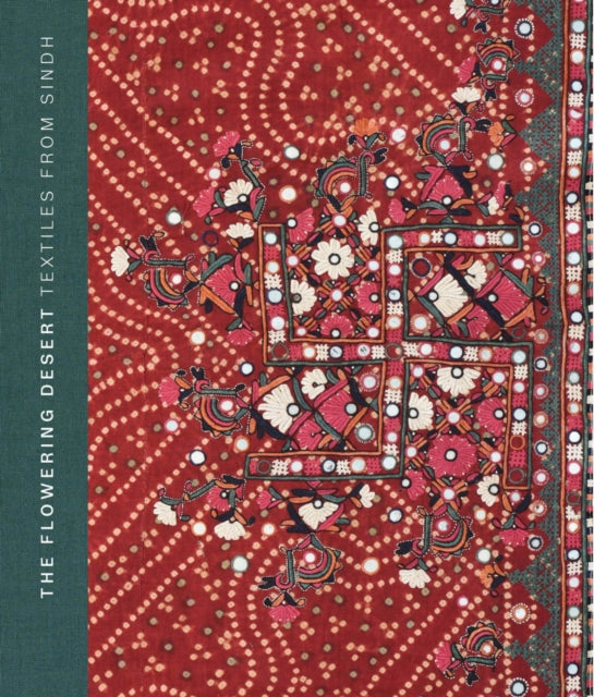 Flowering Desert Textiles From Sindh