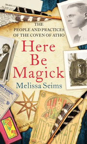 Here Be Magick: The People And Practices