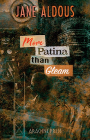 More Patina Than Gleam